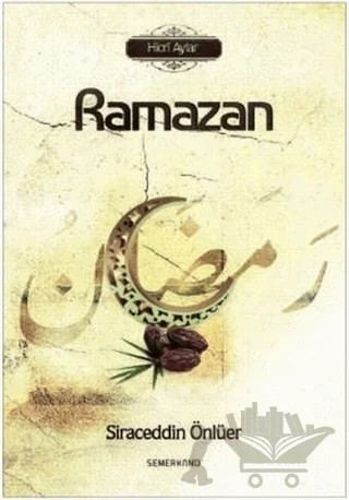 Ramazan - Hicri Aylar – Siraceddin Önlüer – Semerkand Yayınları kitap kapağı