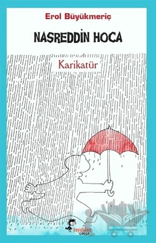 Nasreddin Hoca - Karikatür – Erol Büyükmeriç – Boyalıkuş Çocuk kitap kapağı