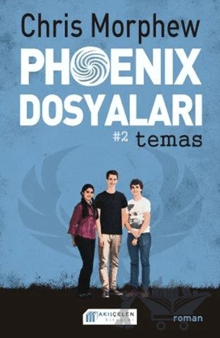 Phoenix Dosyaları 2 – Chris Morphew – Akıl Çelen Kitaplar kitap kapağı