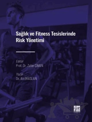 Sağlık ve Fitness Tesislerinde Risk Yönetimi – Ali Eraslan – Gazi Kitabevi kitap kapağı