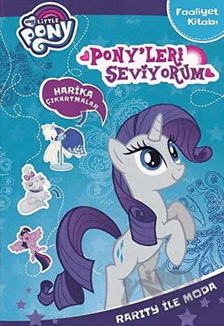My Little Pony - Pony'leri Seviyorum: Rarity ile Moda – Kolektif – Doğan Egmont Yayıncılık kitap kapağı