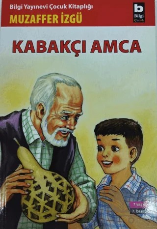 Kabakçı Amca – Muzaffer İzgü – Bilgi Yayınevi kitap kapağı