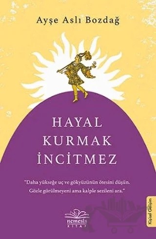 Hayal Kurmak İncitmez – Ayşe Aslı Bozdağ – Nemesis Kitap kitap kapağı