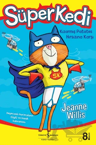 Süperkedi Kızarmış Patates Hırsızına Karşı – Jeanne Willis – İş Bankası Kültür Yayınları kitap kapağı