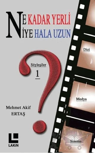Ne Kadar Yerli - Niye Hala Uzun – Mehmet Akif Ertaş – Lakin Yayınları kitap kapağı