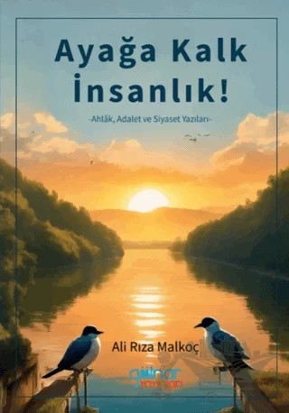 Ayağa Kalk İnsanlık – Ali Rıza Malkoç – Gülnar Yayınları kitap kapağı