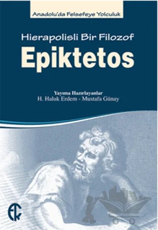 Epiktetos - Hierapolisli Bir Filozof – Kolektif – Türkiye Felsefe Kurumu kitap kapağı