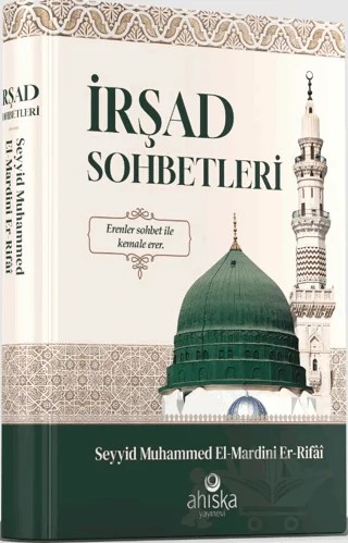 İrşad Sohbetleri – Seyyid Muhammed El-Mardini Er-Rıfai – Ahıska Yayınevi kitap kapağı