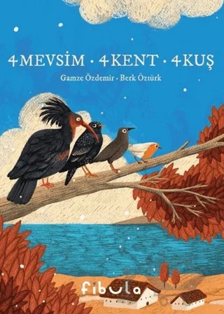 4 Mevsim 4 Kent 4 Kuş – Gamze Özdemir – Fibula Yayıncılık kitap kapağı