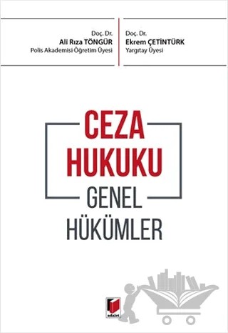 Ceza Hukuku Genel Hükümler – Ali Rıza Töngür, Ekrem Çetintürk – Adalet Yayınevi kitap kapağı