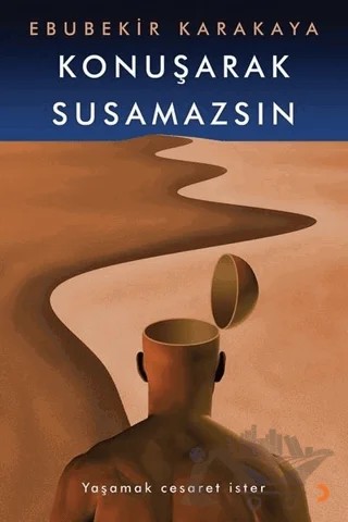 Konuşarak Susamazsın – Ebubekir Karakaya – Cinius Yayınları kitap kapağı