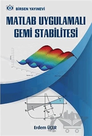 Matlab Uygulamalı Gemi Stabilitesi – Erdem Üçer – Birsen Yayınevi kitap kapağı