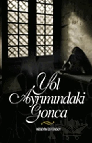 Yol Ayrımındaki Gonca – Hüseyin Üstünsoy – Hoşgörü Yayınları kitap kapağı