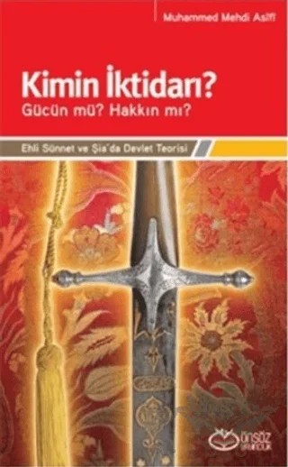 Kimin İktidarı? - Gücün mü? Hakkın mı? – Muhammed Mehdi Asifi – Önsöz Yayıncılık kitap kapağı