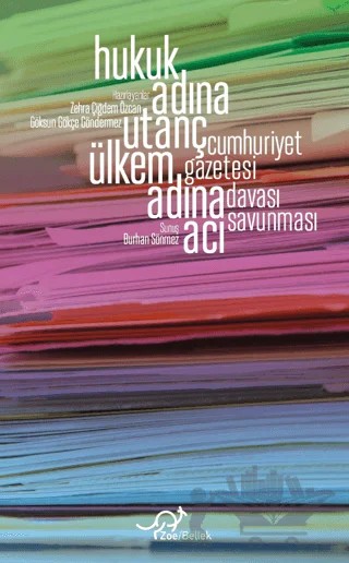 Hukuk Adına Utanç, Ülkem Adına Acı – Zehra Çiğdem Özcan, Göksun Gökçe Göndermez – Zoe Kitap kitap kapağı