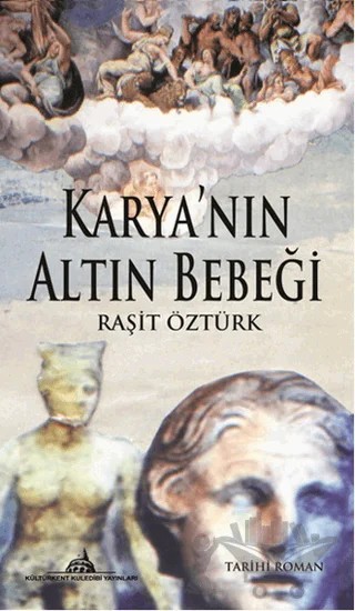 Karya'nın Altın Bebeği - İkinci Kitap – Raşit Öztürk – Kültürkent Kuledibi Yayınları kitap kapağı