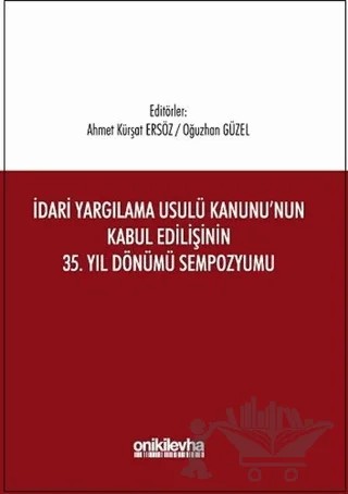 İdari Yargılama Usulü Kanunu'nun Kabul Edilişinin 35. Yıl Dönümü Sempozyumu – Ahmet Hamdi Topal – On İki Levha Yayınları kitap kapağı