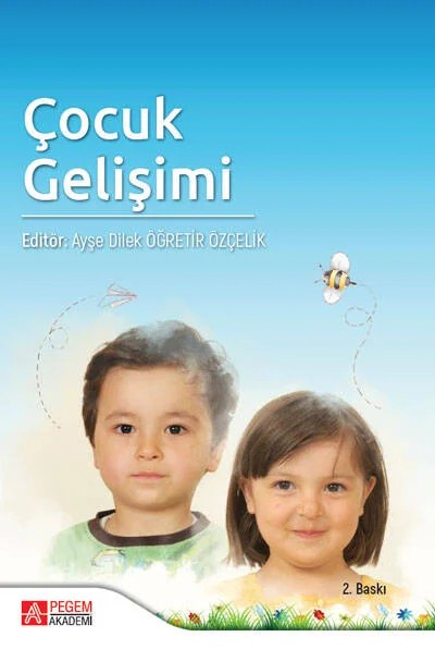 Çocuk Gelişimi – Ayşe Dilek Öğretir Özçelik, Elif Özsarı, Gökhan Şengün, Hasibe Özlen Demircan – Pegem Akademi Yayıncılık kitap kapağı