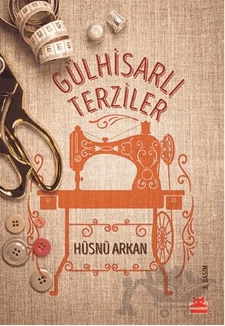 Gülhisarlı Terziler – Hüsnü Arkan – Kırmızı Kedi Yayınevi kitap kapağı