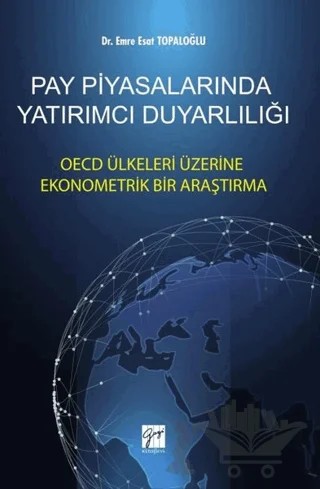 Pay Piyasalarında Yatırımcı Duyarlılığı – Emre Esat Topaloğlu – Gazi Kitabevi kitap kapağı