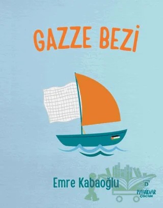 Gazze Bezi – Emre Kabaoğlu – Payidar Çocuk kitap kapağı