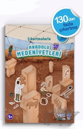 Çıkartmalarla Anadolu Medeniyetleri – Kolektif – YETİ (Yeşilay Eğitim Tamamlayıcı İçerikler) kitap kapağı