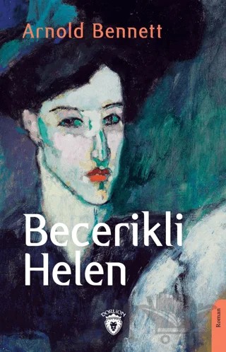 Becerikli Helen – Arnold Bennett – Dorlion Yayınları kitap kapağı