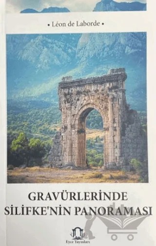 Gravürlerinde Silifke'nin Panoraması – Leon de Laborde – Eyce Yayınları kitap kapağı