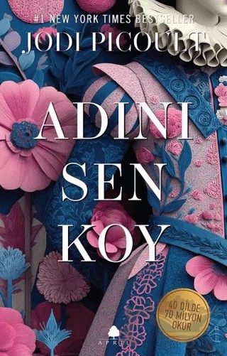 Adını Sen Koy – Jodi Picoult – April Yayıncılık kitap kapağı