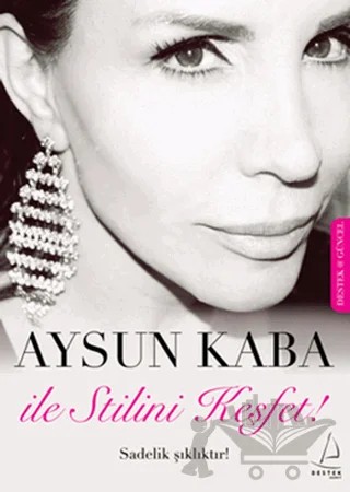 Aysun Kaba ile Stilini Keşfet – Aysun Kaba – Destek Yayınları kitap kapağı