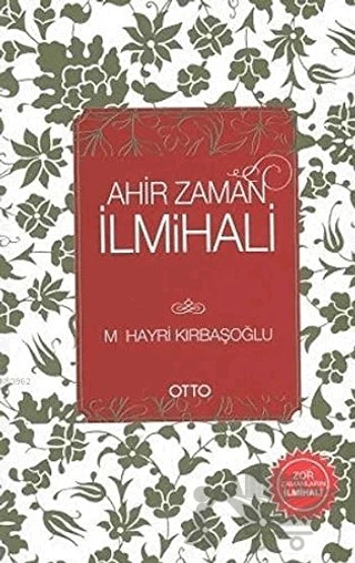 Ahir Zaman İlmihali – M. Hayri Kırbaşoğlu – Otto Yayınları kitap kapağı