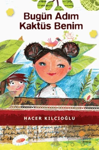 Bugün Adım Kaktüs Benim – Hacer Kılcıoğlu – Günışığı Kitaplığı kitap kapağı