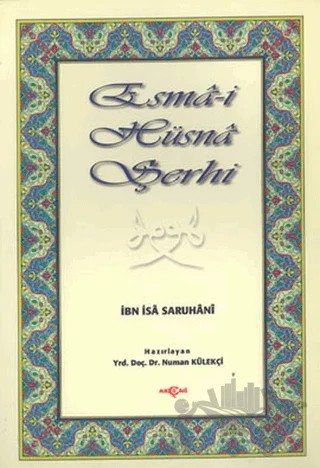 Esmai Hüsna Şerhi – İbn İsa Saruhani – Akçağ Yayınları kitap kapağı