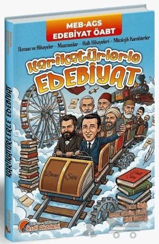 ÖABT MEB-AGS Türk Dili ve Edebiyatı Öğretmenliği Karikatürlerle Edebiyat Konu Anlatımı – Yekta Özdil, Asena Gülsüm Güneş, Hilal Odabaş – Özdil Akademi Yayınları kitap kapağı