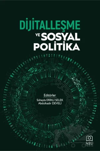 Dijitalleşme ve Sosyal Politika – Süheyla Erikli Selek, Abdülkadir Develi – Necmettin Erbakan Üniversitesi Yayınları kitap kapağı