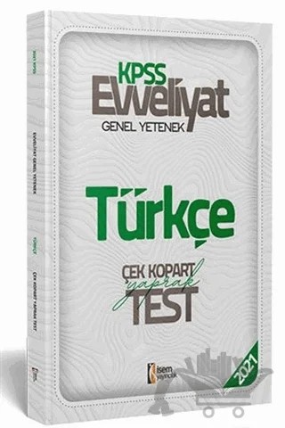 2021 Evveliyat KPSS Türkçe Çek Kopart Yaprak Test – Kolektif – İSEM Yayıncılık kitap kapağı