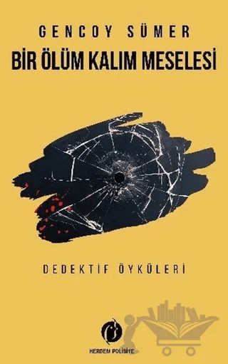 Bir Ölüm Kalım Meselesi – Gencoy Sümer – Herdem Kitap kitap kapağı