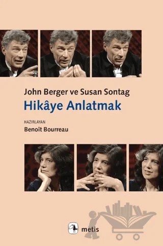 Hikâye Anlatmak – John Berger, Susan Sontag – Metis Yayınları kitap kapağı