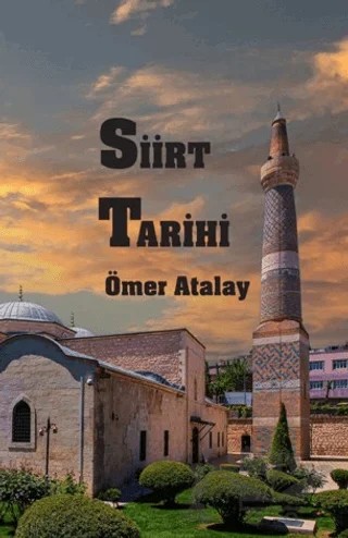 Siirt Tarihi – Ömer Atalay – Akıl Fikir Yayınları kitap kapağı
