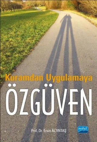 ÖZGÜVEN - Kuramdan Uygulamaya – Ersin Altıntaş – Nobel Akademik Yayıncılık kitap kapağı