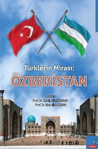 Türklerin Mirası: Özbekistan – Cemile Kınacı Baran, Nasrullah Uzman – Berikan Yayınevi kitap kapağı