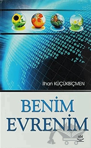 Benim Evrenim – İlhan Küçükbiçmen – Nobel Akademik Yayıncılık kitap kapağı