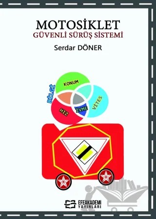 Motosiklet Güvenli Sürüş Sistemi – Serdar Döner – Efe Akademi Yayınları kitap kapağı