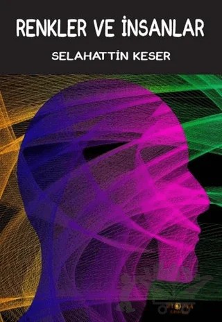 Renkler ve İnsanlar – Selahattin Keser – Ütopya Yayınevi kitap kapağı