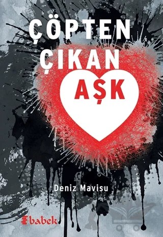 Çöpten Çıkan Aşk – Deniz Mavisu – Babek Yayınları kitap kapağı