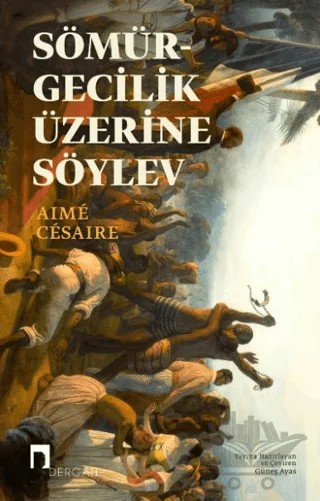 Sömürgecilik Üzerine Söylev – Aime Cesaire – Dergah Yayınları kitap kapağı