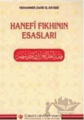 Hanefi Fıkhının Esasları – Muhammed Zahid el-Kevseri – Türkiye Diyanet Vakfı Yayınları kitap kapağı