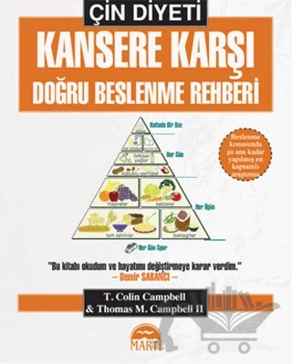 Çin Diyeti - Kansere Karşı Doğru Beslenme Rehberi – T. Colin Campbell, Thomas M. Campbell – Martı Yayınları kitap kapağı