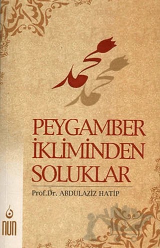 Peygamber İkliminden Soluklar – Abdülaziz Hatip – Nun Yayıncılık kitap kapağı
