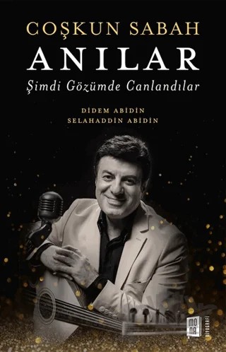 Coşkun Sabah Anılar – Selahaddin Abidin, Didem Abidin – Mona Kitap kitap kapağı